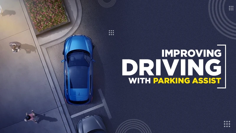 improving driving experience with parking assist