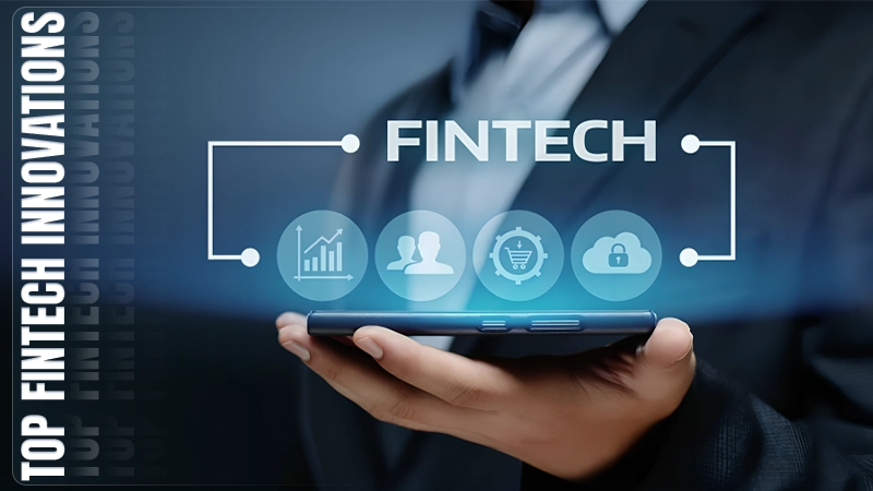 Top fintech innovations