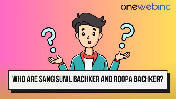 Who are Sangisunil Bachker and Roopa Bachker
