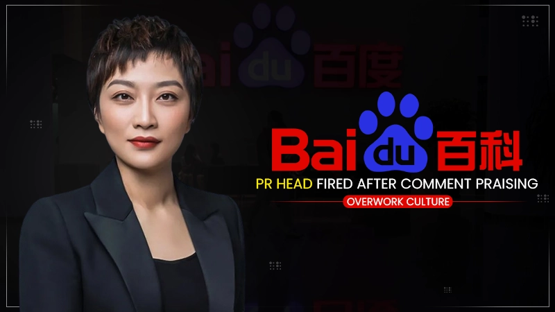 baidu pr head fired after comment praising overwork culture