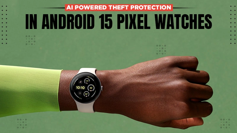 android 15 pixel watches