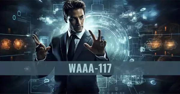 Makes Tasks Simpler with WAAA 117