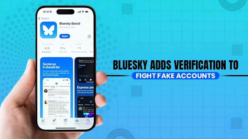 Bluesky adds verification to fight fake accounts