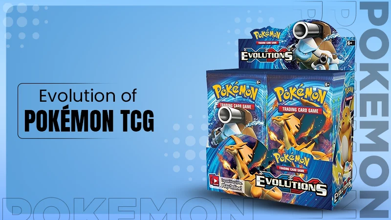 Evolution of Pokémon TCG