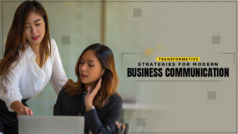 transformative strategies for modern business communication